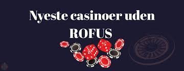 Spil Casino Uden Om ROFUS – Find Dine Favoritter